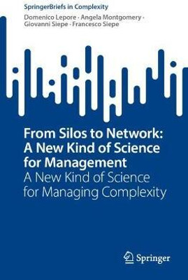 From Silos to Network: A New Kind of Science for Management(English, Paperback, Lepore Domenico)