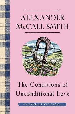 The Conditions of Unconditional Love(English, Hardcover, McCall Smith Alexander)