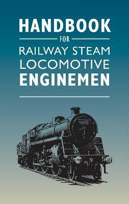 Handbook for Railway Steam Locomotive Enginemen(English, Paperback, unknown)