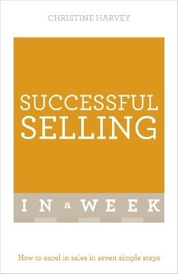 Successful Selling In A Week(English, Paperback, Harvey Christine)
