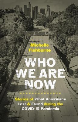 Who We Are Now(English, Hardcover, Fishburne Michelle)