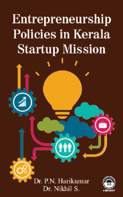 Entrepreneurship Policies in Kerala Startup Mission(Hardcover, Dr P.N. Harikumar, Dr Nikhil S)