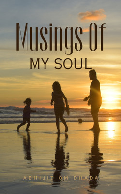 Musings Of My Soul(Paperback, Abhijit Om Dhada)