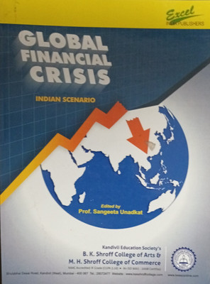 Global Financial Crisis(Paperback, Editor :Prof. Sangeeta Unadkat)