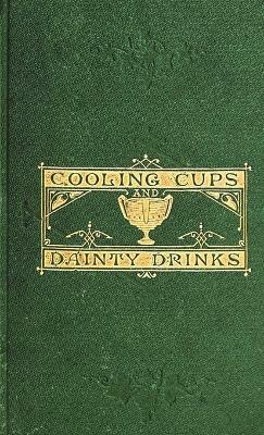 Cooling Cups and Dainty Drinks(English, Hardcover, Terrington William)