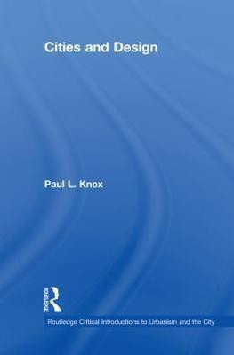 Cities and Design(English, Hardcover, Knox Paul L.)