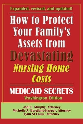 How To Protect Your Family's Assets From Devastating Nursing Home Costs(English, Paperback, Murphy Jodi E)