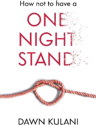 How Not to Have a One Night Stand(English, Paperback, Kulani Dawn)