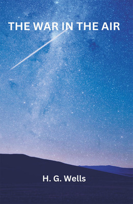 The War in the Air(Paperback, H. G. Wells)