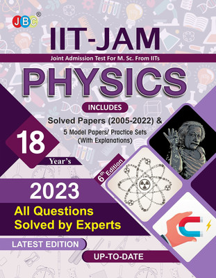 IIT JAM Physics Book For 2023, 18 Previous IIT JAM Physics Solved Papers And 5 Amazing Practice Papers, One Of The Best MSc Physics Entrance Book Among All MSc Entrance Books And IIT Jam Physics Books  - IIT JAM Physics Book For 2023, 18 Previous IIT JAM Physics Solved Papers And 5 Amazing Practice 