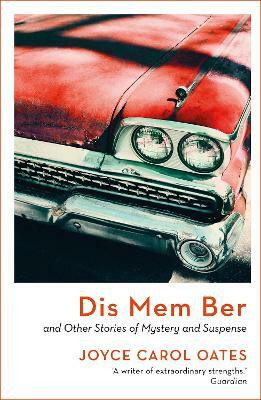 Dis Mem Ber(English, Paperback, Oates Joyce Carol)