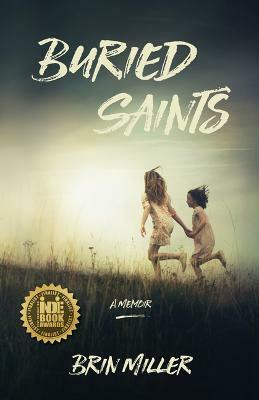 Buried Saints(English, Paperback, Miller Brin)