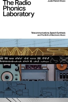 The Radio Phonics Laboratory(English, Paperback, Moore Justin Patrick)