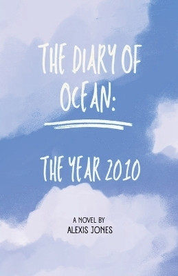 The Diary Of Ocean(English, Paperback, Jones Alexis)