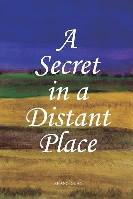 A Secret in a Distant Place(English, Paperback, Guan Zhang)