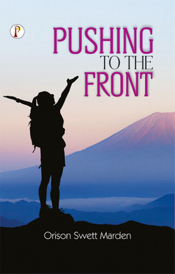 Pushing to the Front(English, Paperback, Marden Orison Swett)