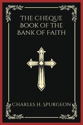 The Cheque Book of the Bank of Faith (Grapevine Press)(English, Paperback, Spurgeon Charles Haddon)