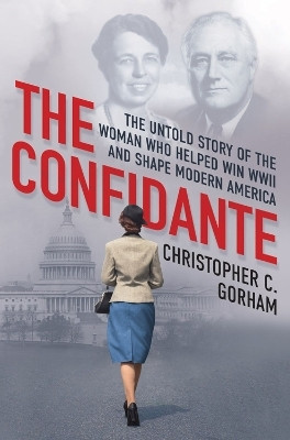 The Confidante(English, Hardcover, Gorham Christopher C.)