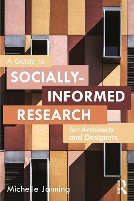 A Guide to Socially-Informed Research for Architects and Designers(English, Hardcover, Janning Michelle)