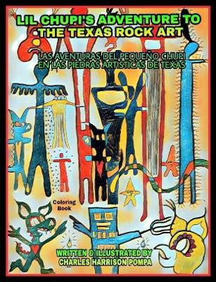 Lil Chupi's Adventure to the Texas Rock Art(English, Paperback, Harrison Pompa Charles)