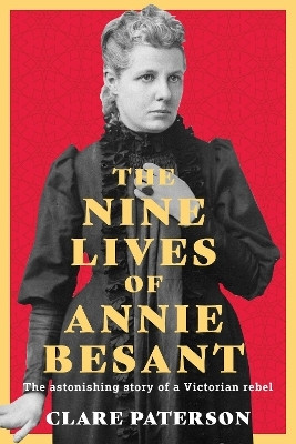 The Nine Lives of Annie Besant(English, Hardcover, Paterson Clare)