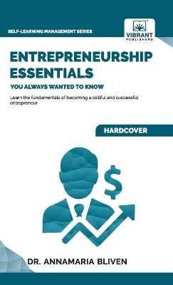 Entrepreneurship Essentials You Always Wanted To Know(English, Hardcover, Bliven Vibrant Dr)