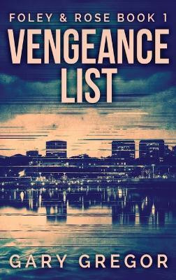 Vengeance List(English, Hardcover, Gregor Gary)
