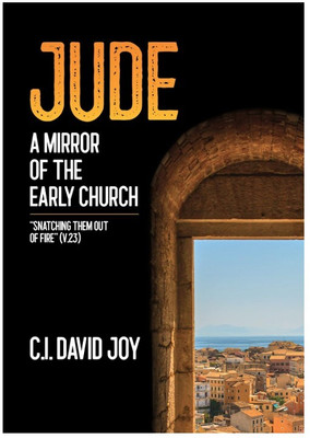 Jude: A Mirror of the Early Church(Paperback, C.I. David Joy)