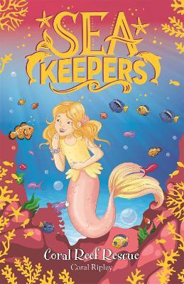 Sea Keepers: Coral Reef Rescue(English, Paperback, Ripley Coral)