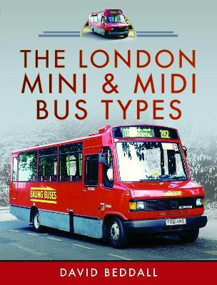 The London Mini and Midi Bus Types(English, Hardcover, Beddall David)