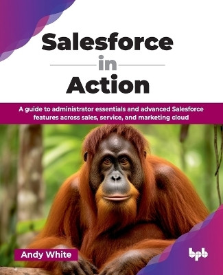 Salesforce in Action(English, Paperback, White Andy)
