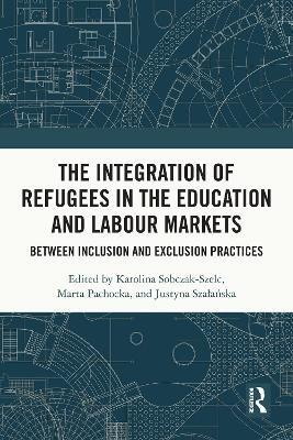 The Integration of Refugees in the Education and Labour Markets(English, Electronic book text, unknown)