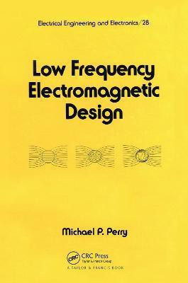 Low Frequency Electromagnetic Design(English, Paperback, Perry Michael P.)
