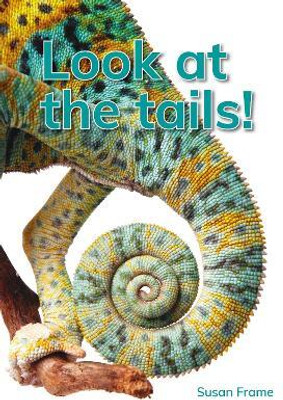 Look at the tails!(English, Paperback, Frame Susan)