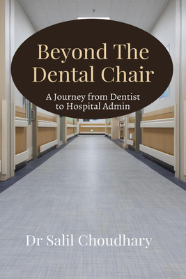 Beyond The Dental Chair(English, Paperback, Dr Salil Choudhary)