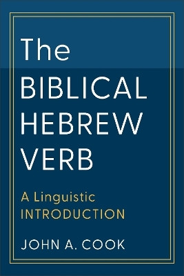 The Biblical Hebrew Verb(English, Paperback, Cook John A.)