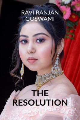 The Resolution(English, Paperback, Ravi Ranjan Goswami)