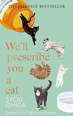 We'll Prescribe You a Cat(Paperback, Syou Ishida)