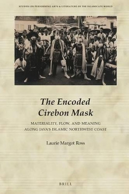 The Encoded Cirebon Mask(English, Electronic book text, Ross Laurie Margot)