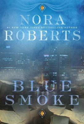 Blue Smoke(English, Paperback, Roberts Nora)