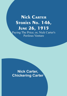 Nick Carter Stories No. 146, June 26, 1915(English, Paperback, Carter Nick)