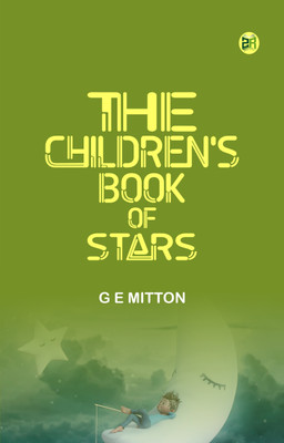 The Children's Book of Stars(Paperback, G E Mitton)