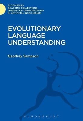 Evolutionary Language Understanding(English, Electronic book text, Sampson Geoffrey)