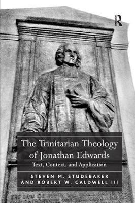 The Trinitarian Theology of Jonathan Edwards(English, Paperback, Studebaker Steven M.)