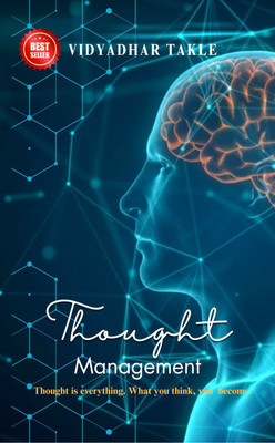 Thought Management: Thought is everything. What you think, you become.(Paperback, Vidyadhar Takle)