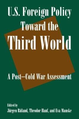 U.S. Foreign Policy Toward the Third World: A Post-cold War Assessment(English, Paperback, Ruland Jurgen)