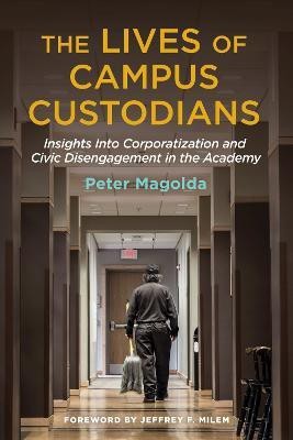 The Lives of Campus Custodians(English, Paperback, Magolda Peter M.)