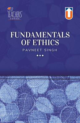 Fundamentals Of Ethics by Pavneet Singh | Best for GS Paper - IV, Latest Edition | Unique Publishers [paperback] Pavneet Singh [Jan 01, 2023]…(Paperback, PAVNEET SINGH)