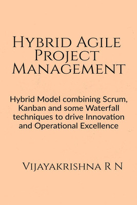 Hybrid Agile Project Management(English, Paperback, Vijayakrishna R N)