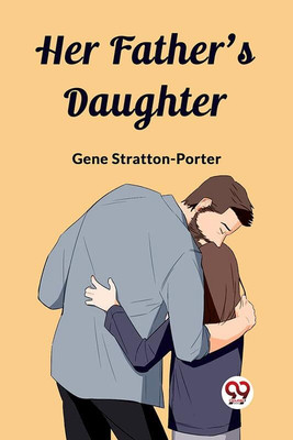 Her Father's Daughter(English, Paperback, Stratton-Porter Gene)